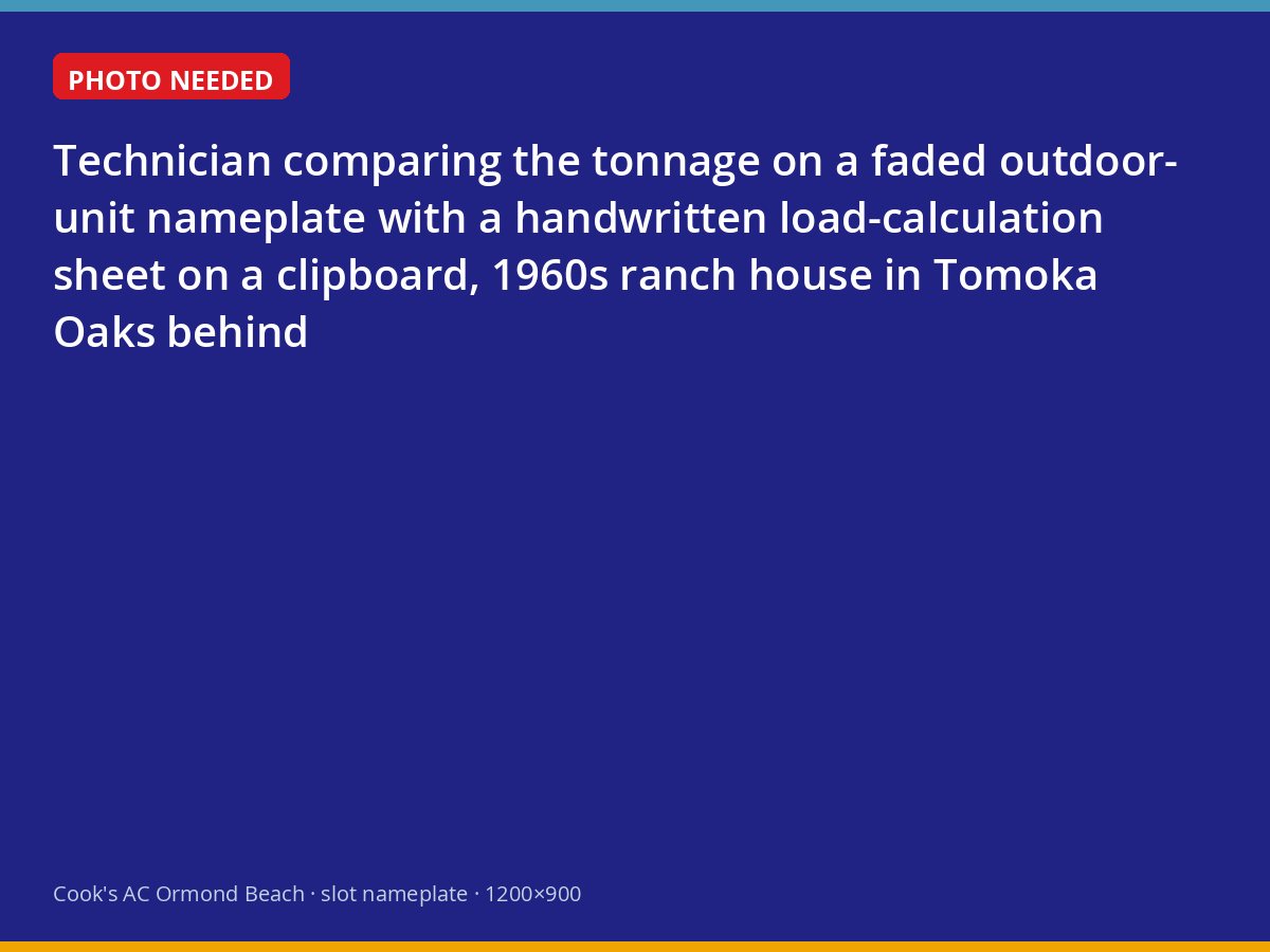 Technician comparing an oversized unit's nameplate to a load calculation at a Tomoka Oaks home