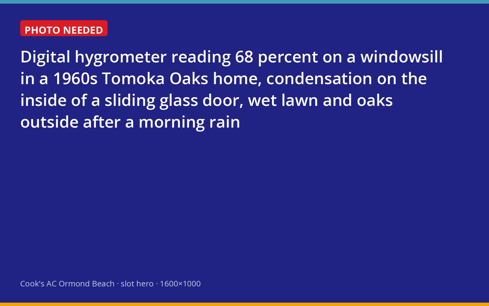 Hygrometer reading 68 percent humidity inside a Tomoka Oaks home on a rainy May morning